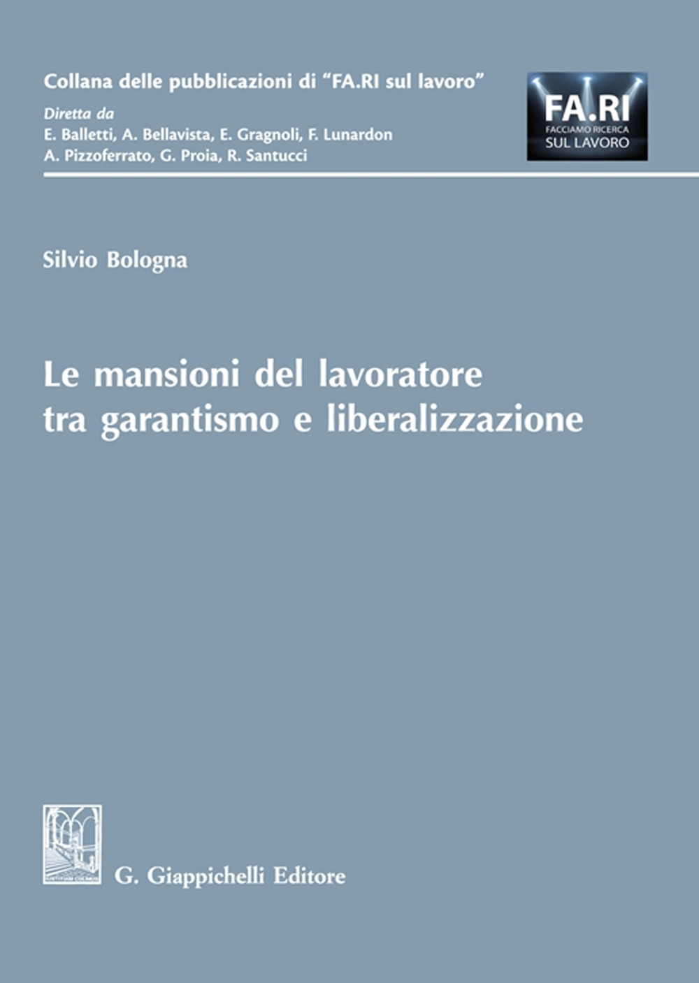 Le mansioni del lavoratore tra garantismo e liberalizzazione