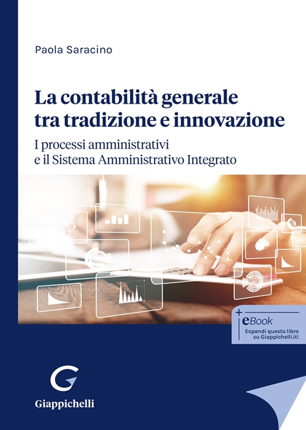 La contabilità generale tra tradizione e innovazione. I processi amministrativi e il Sistema Amministrativo Integrato