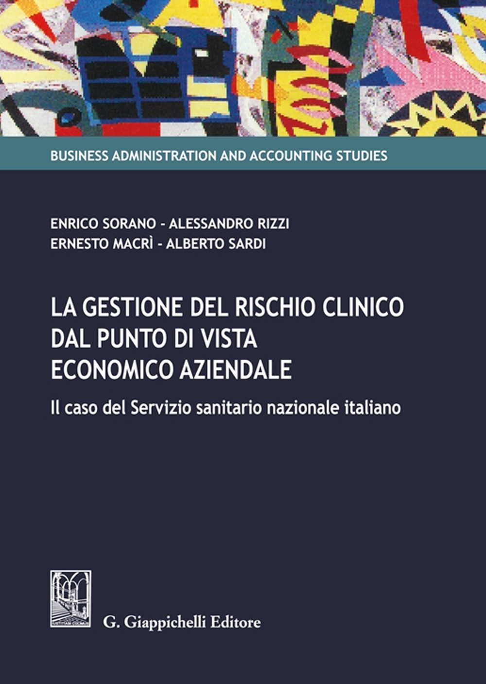 La gestione del rischio clinico dal punto di vista economico aziendale: il caso del Servizio sanitario nazionale italiano