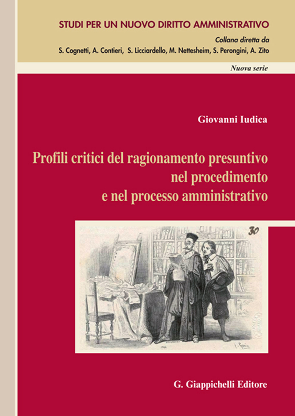 Profili critici del ragionamento presuntivo nel procedimento e nel processo amministrativo