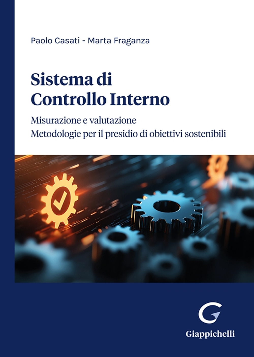 Sistema di controllo interno. Misurazione e valutazione. Metodologie per il presidio di obiettivi sostenibili