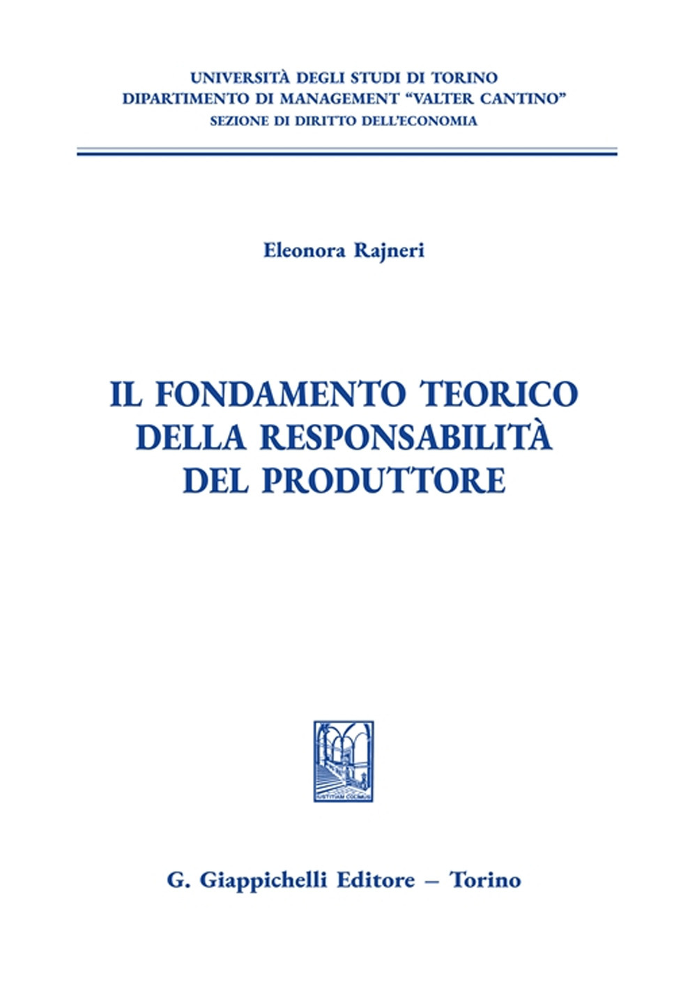 Il fondamento teorico della responsabilità del produttore