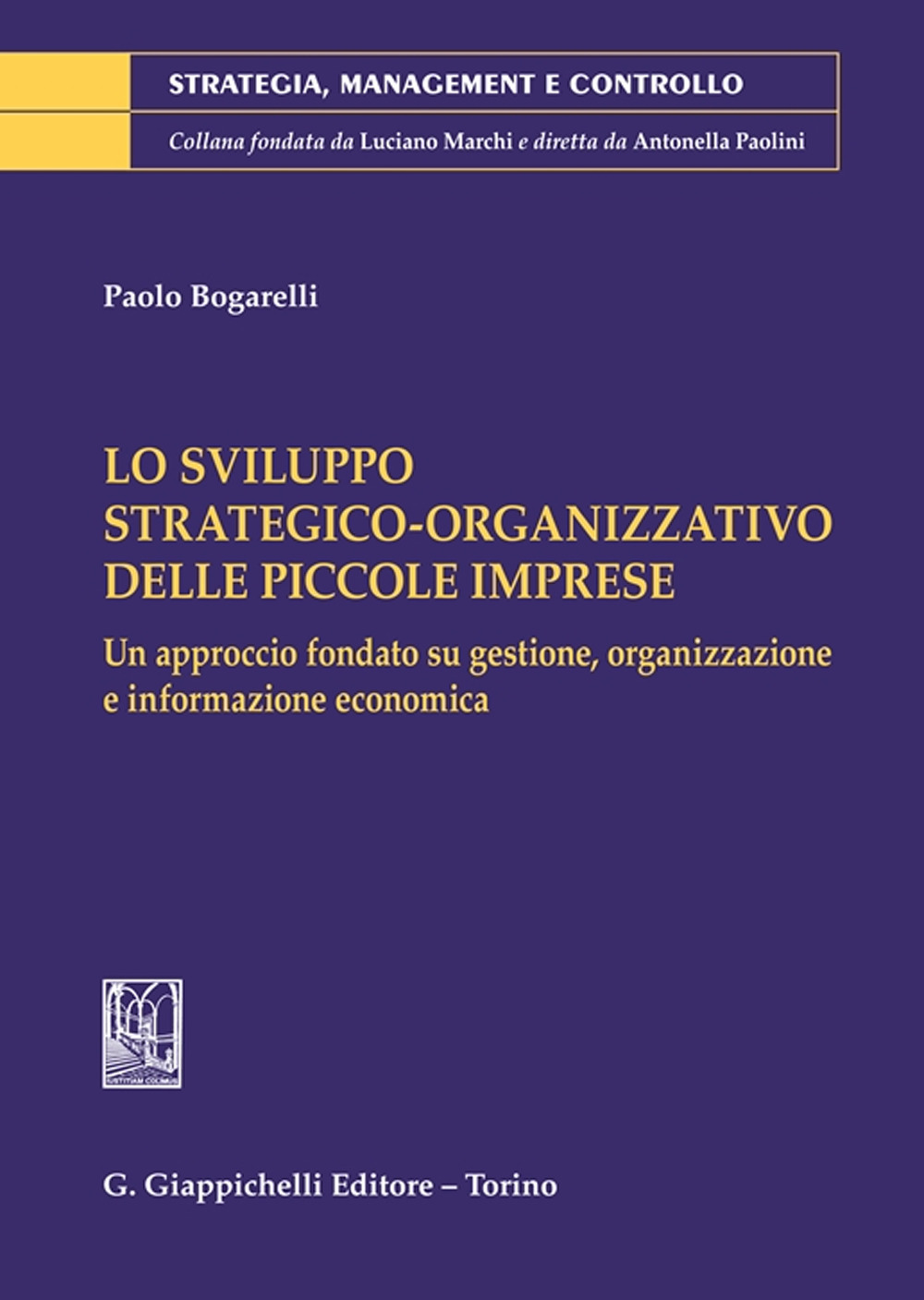 Lo sviluppo strategico-organizzativo delle piccole imprese