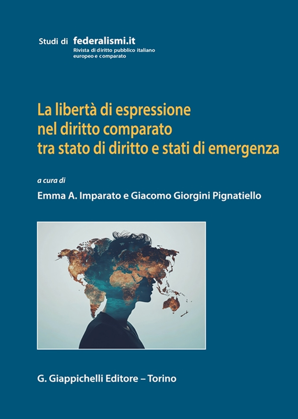 La libertà di espressione nel diritto comparato tra stato di diritto e stati di emergenza