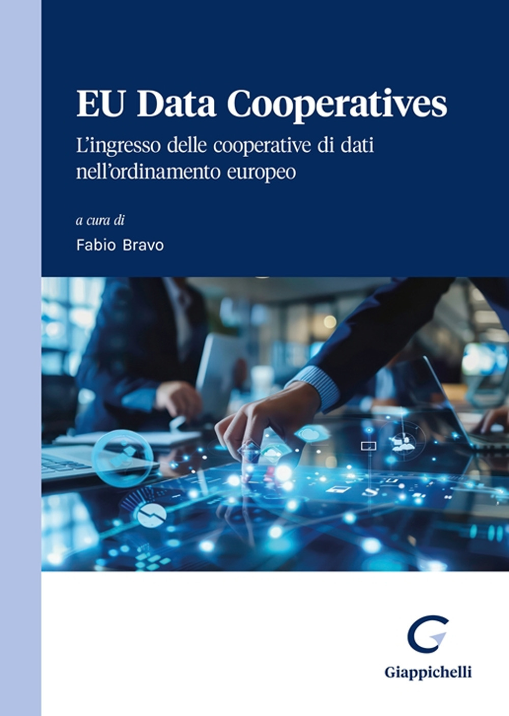 EU Data Cooperatives. L'ingresso delle cooperative di dati nell'ordinamento europeo