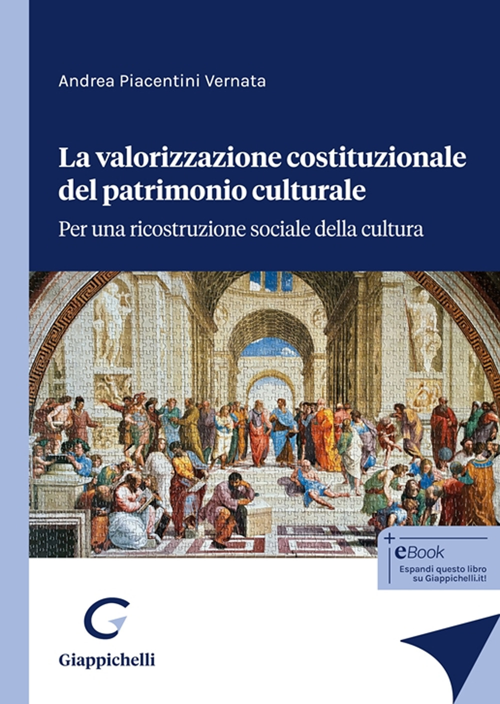 La valorizzazione costituzionale del patrimonio culturale. Per una ricostruzione sociale della cultura