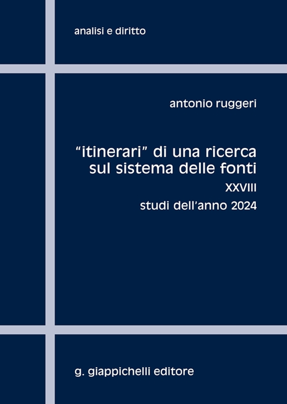 «Itinerari» di una ricerca sul sistema delle fonti. Vol. 28: Studi dell'anno 2024