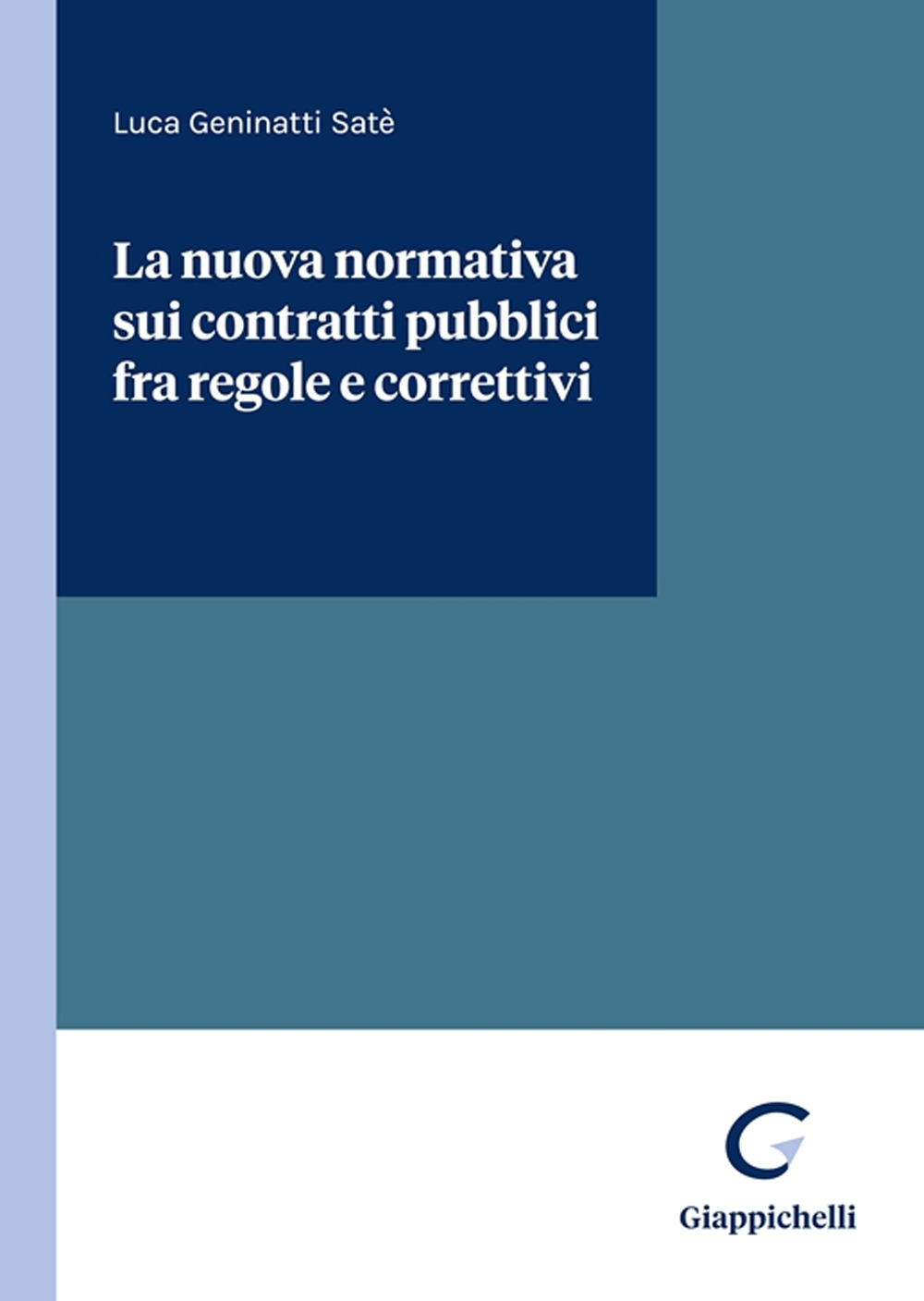 La nuova normativa sui contratti pubblici fra regole e correttivi