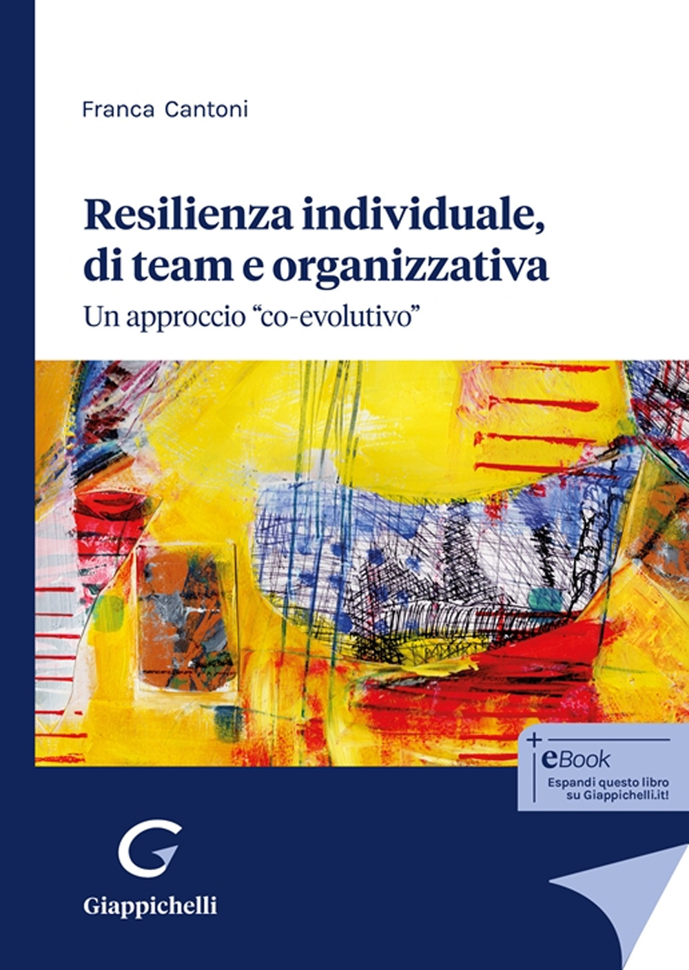 Resilienza individuale, di team e organizzativa. Un approccio «co-evolutivo»