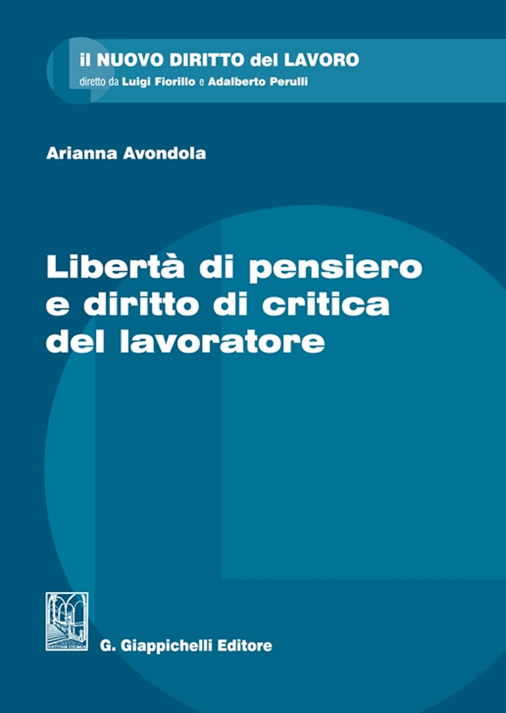 Libertà di pensiero e diritto di critica del lavoratore