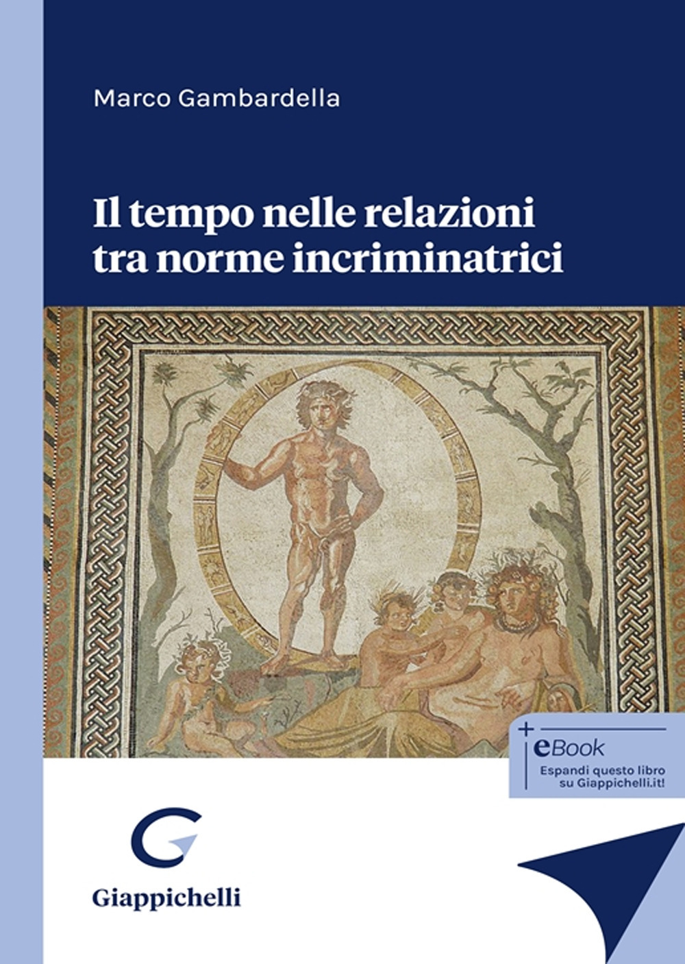 Il tempo nelle relazioni tra norme incriminatrici