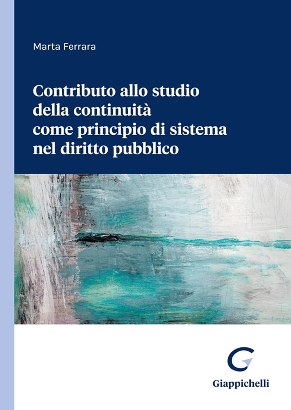 Contributo allo studio della continuità come principio di sistema nel diritto pubblico