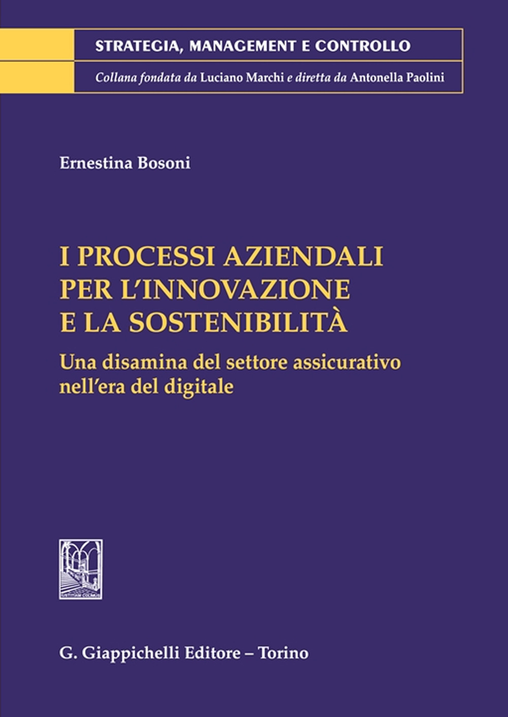 I processi aziendali per l'innovazione e la sostenibilità. Una disamina del settore assicurativo nell'era del digitale