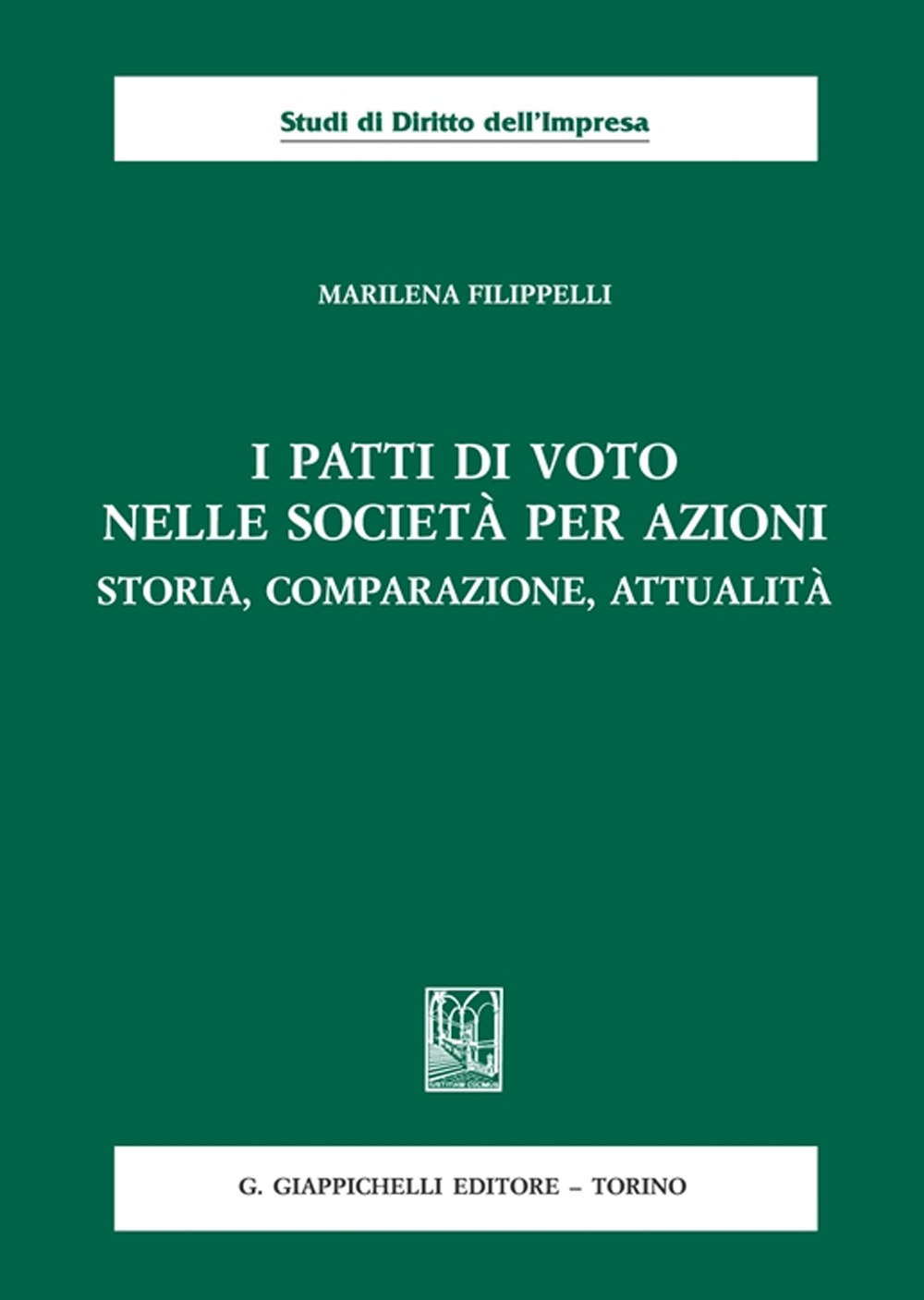 I patti di voto nella società per azioni. Storia, comparazione, attualità