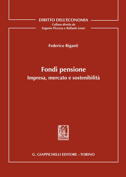 Fondi pensione. Impresa, mercato e sostenibilità