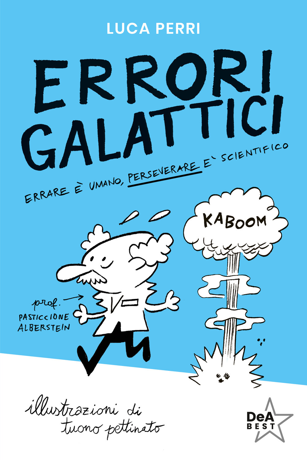 Errori galattici. Errare è umano, perseverare è scientifico