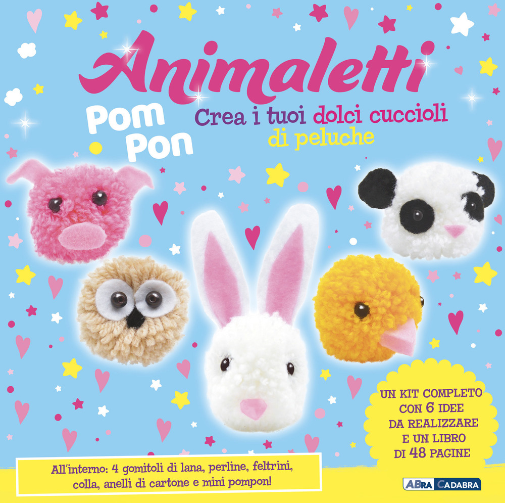 Animaletti pompon. Ediz. illustrata. Con feltrini. Con 4 gomitoli di lana. Con mini pompon. Con perline