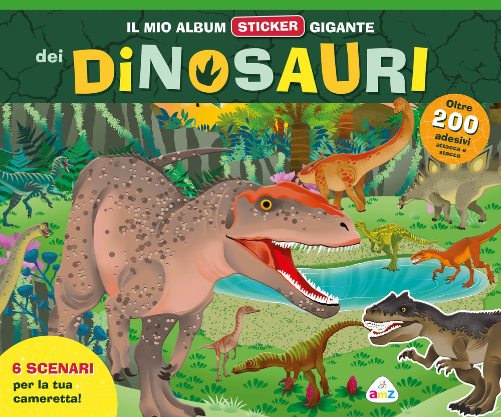 Il mio album sticker gigante dei dinosauri. Ediz. a colori. Con adesivi