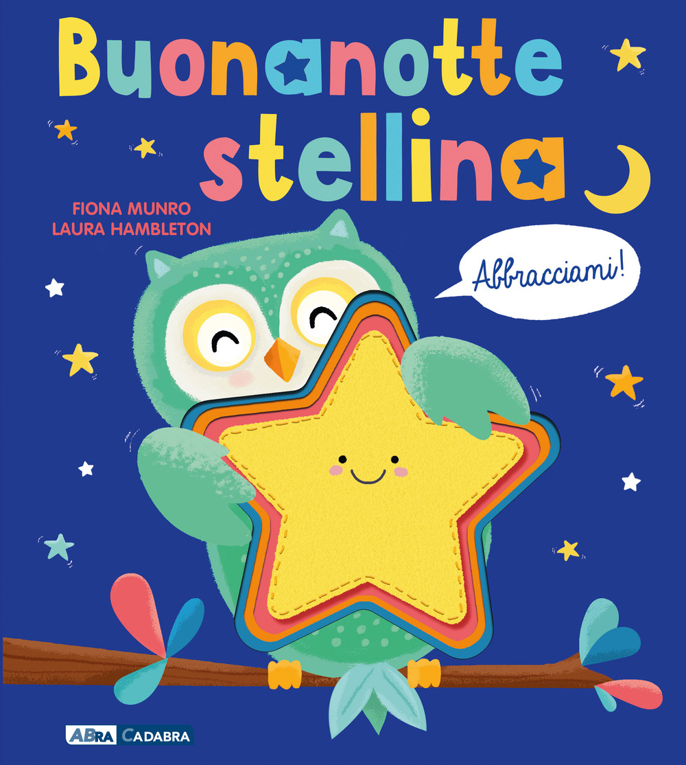 Buonanotte, stellina. Abbracciami. Ediz. a colori. Con peluche