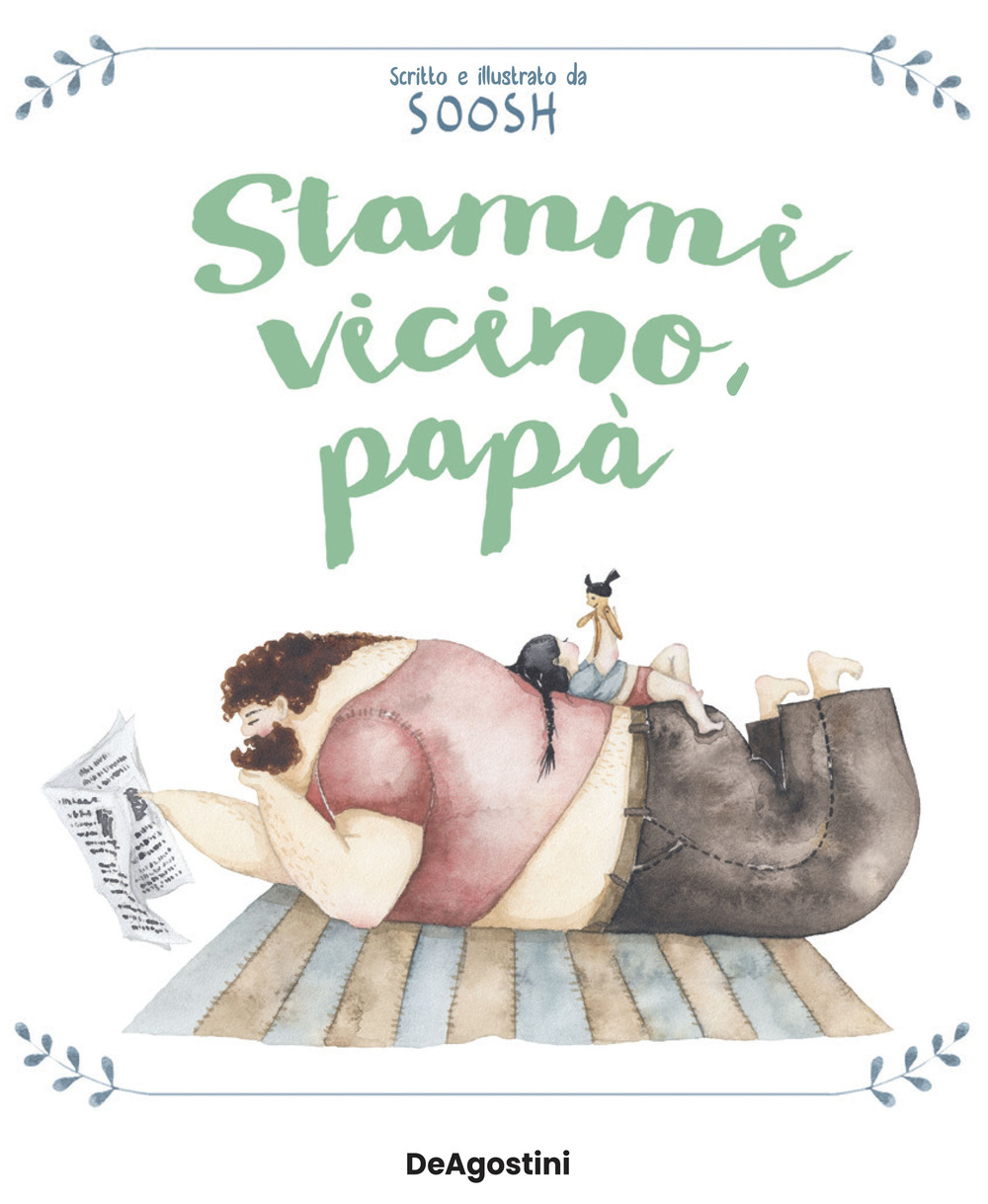 Stammi vicino, papà. Ediz. a colori