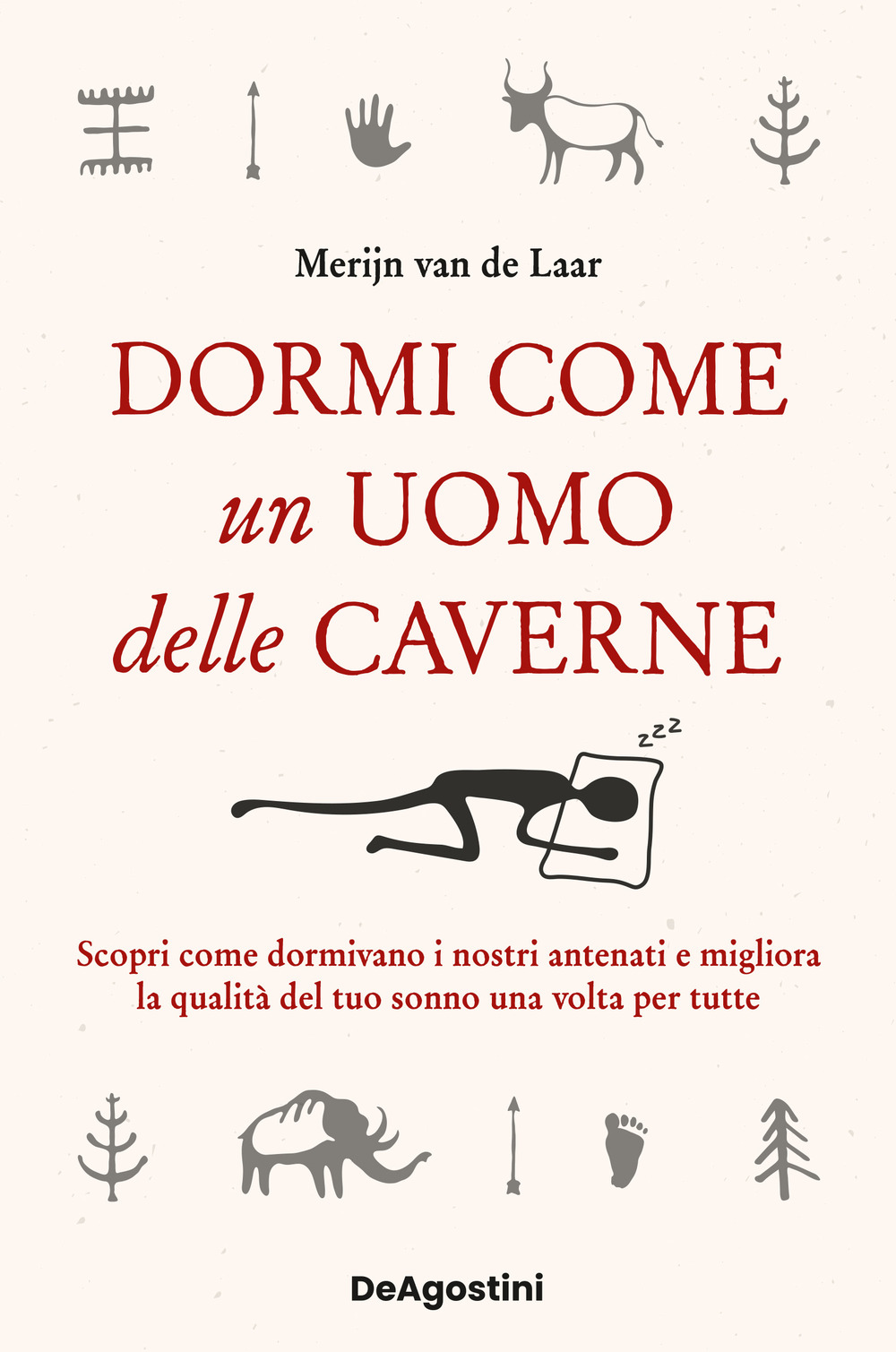 Dormi come un uomo delle caverne. Scopri come dormivano i nostri antenati e migliora la qualità del tuo sonno una volta per tutte