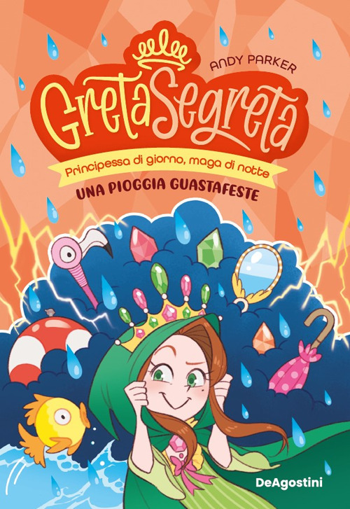 Una pioggia guastafeste. Greta segreta. Vol. 4