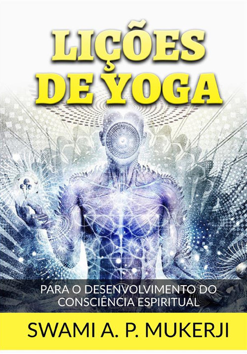 Lições de yoga. Para o desenvolvimento do consciência espiritual