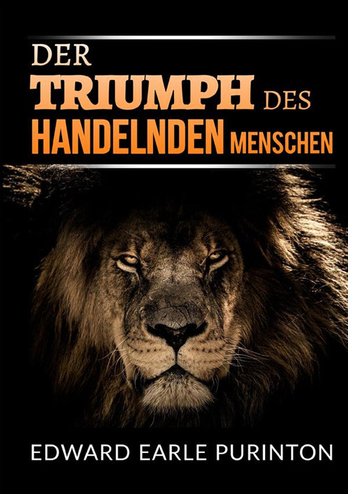 Der Triumph des Handelnden Menschen