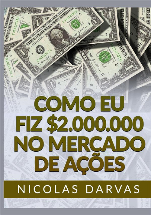 Como eu fiz $2.000.000 no mercado de ações