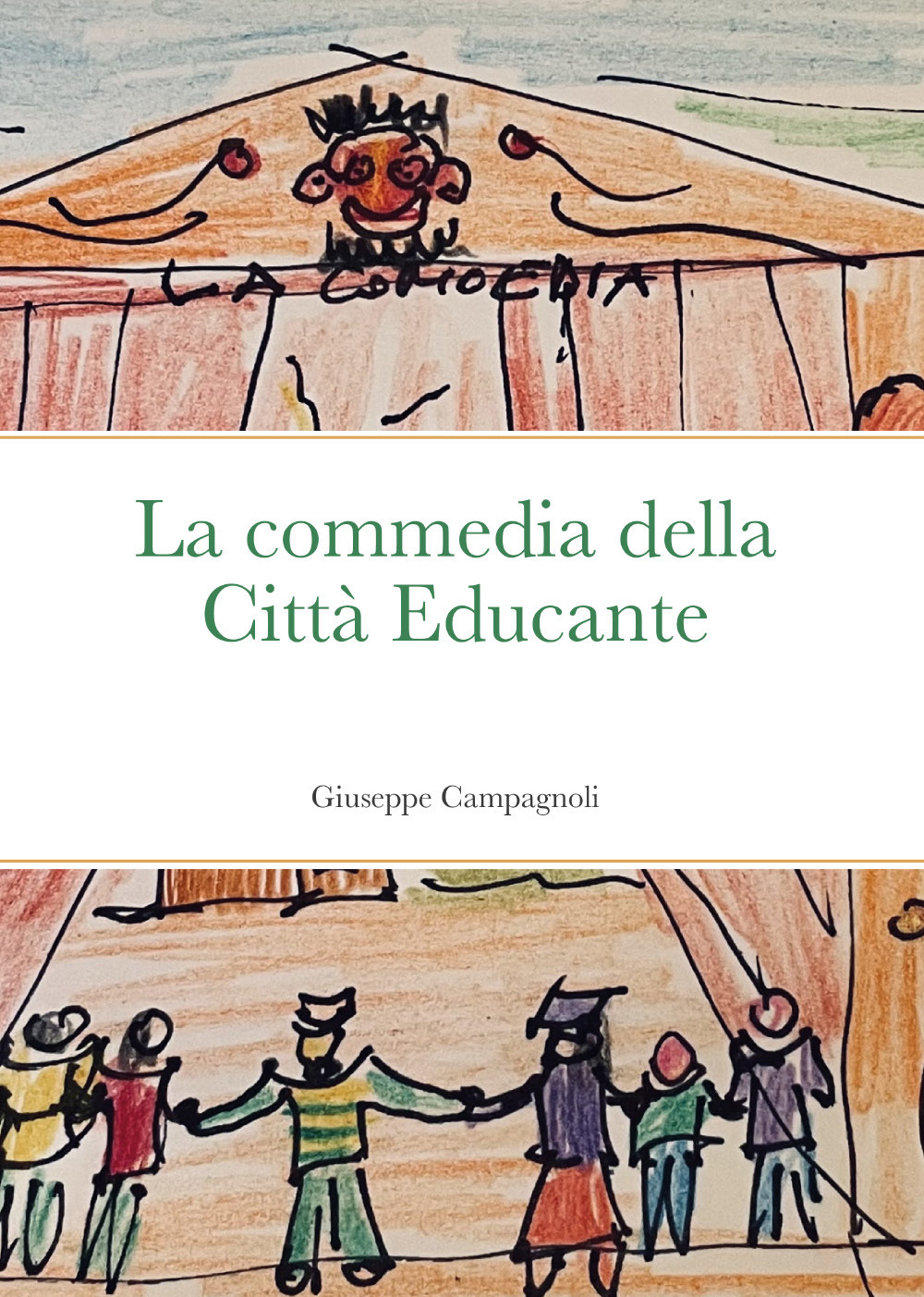 La commedia della città educante. Un canovaccio per una messa in scena dell'educazione diffusa