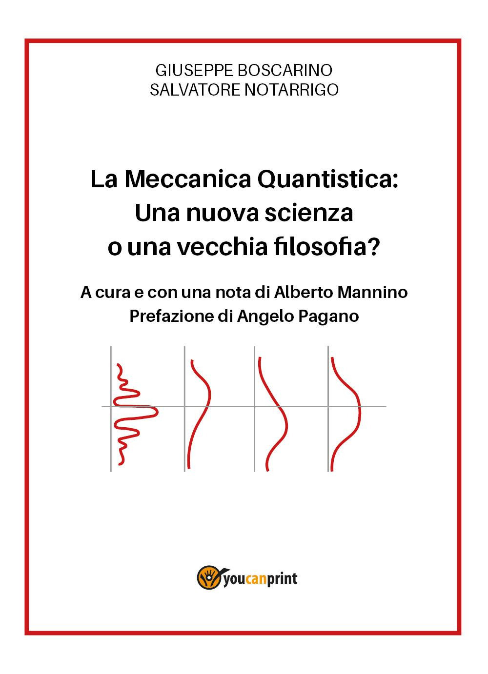 La meccanica quantistica: una nuova scienza o una vecchia filosofia?