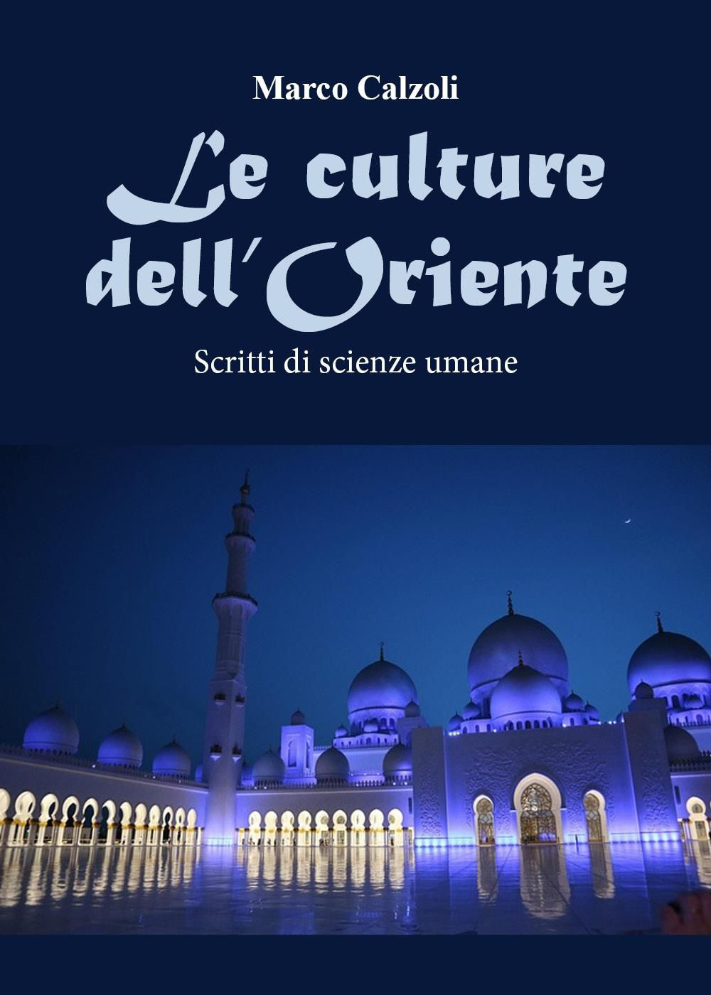 Le culture dell'Oriente. Scritti di scienze umane