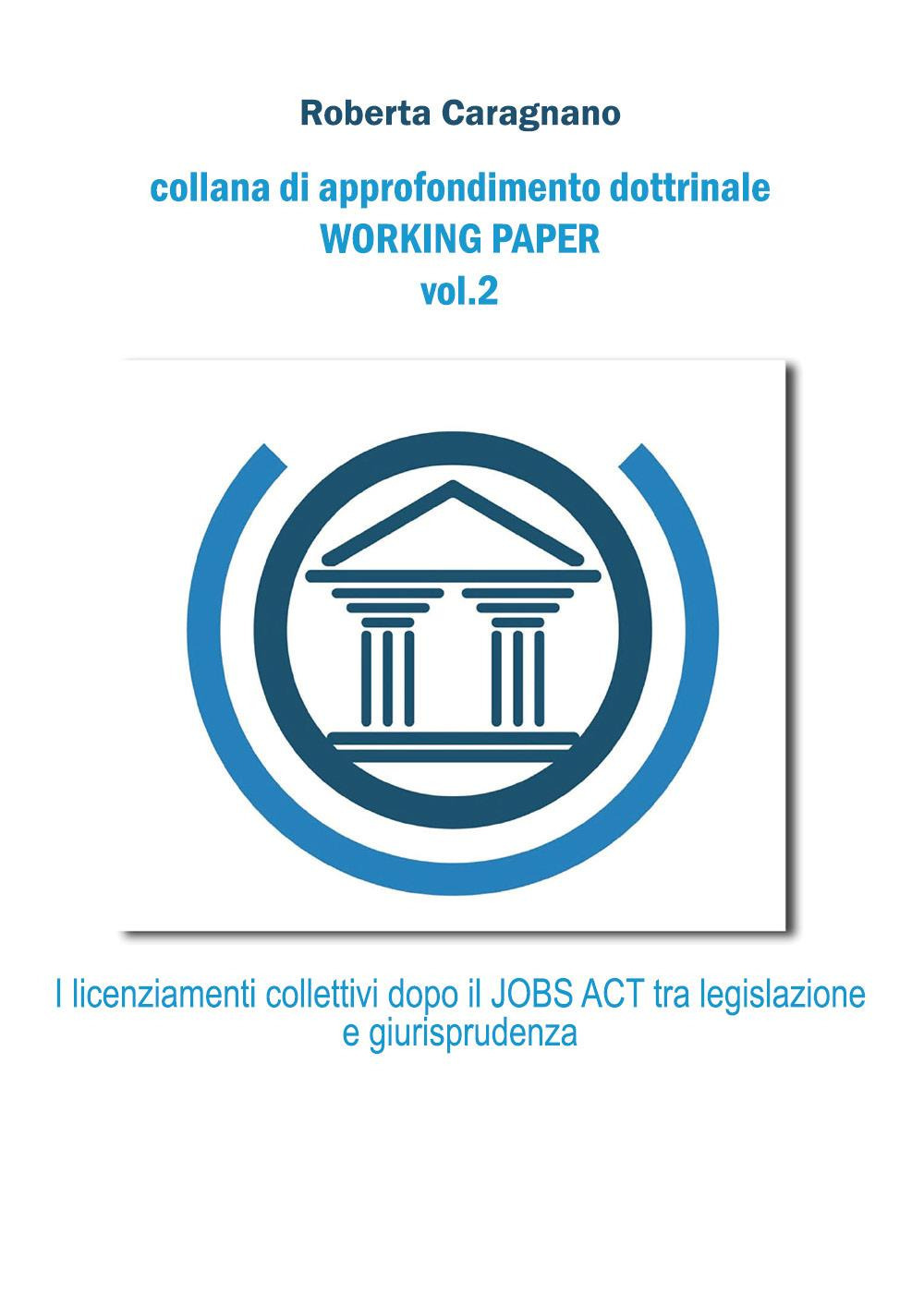 I licenziamenti collettivi dopo il jobs act: tra legislazione e giurisprudenza