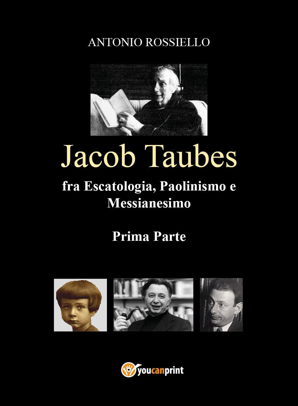 Jacob Taubes fra escatologia, paolinmismo e messianesimo. Vol. 1