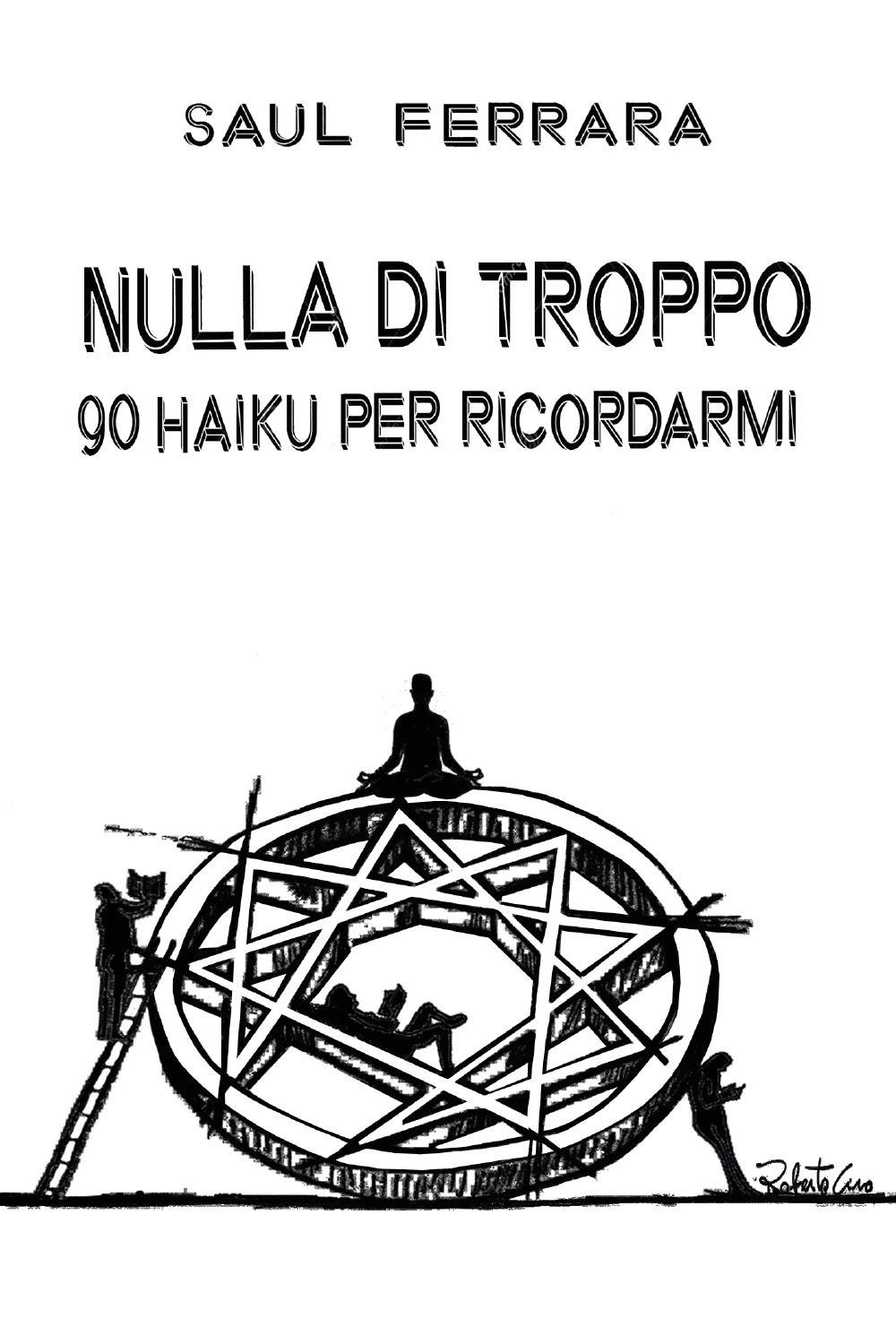 Nulla di troppo. 90 haiku per ricordarmi