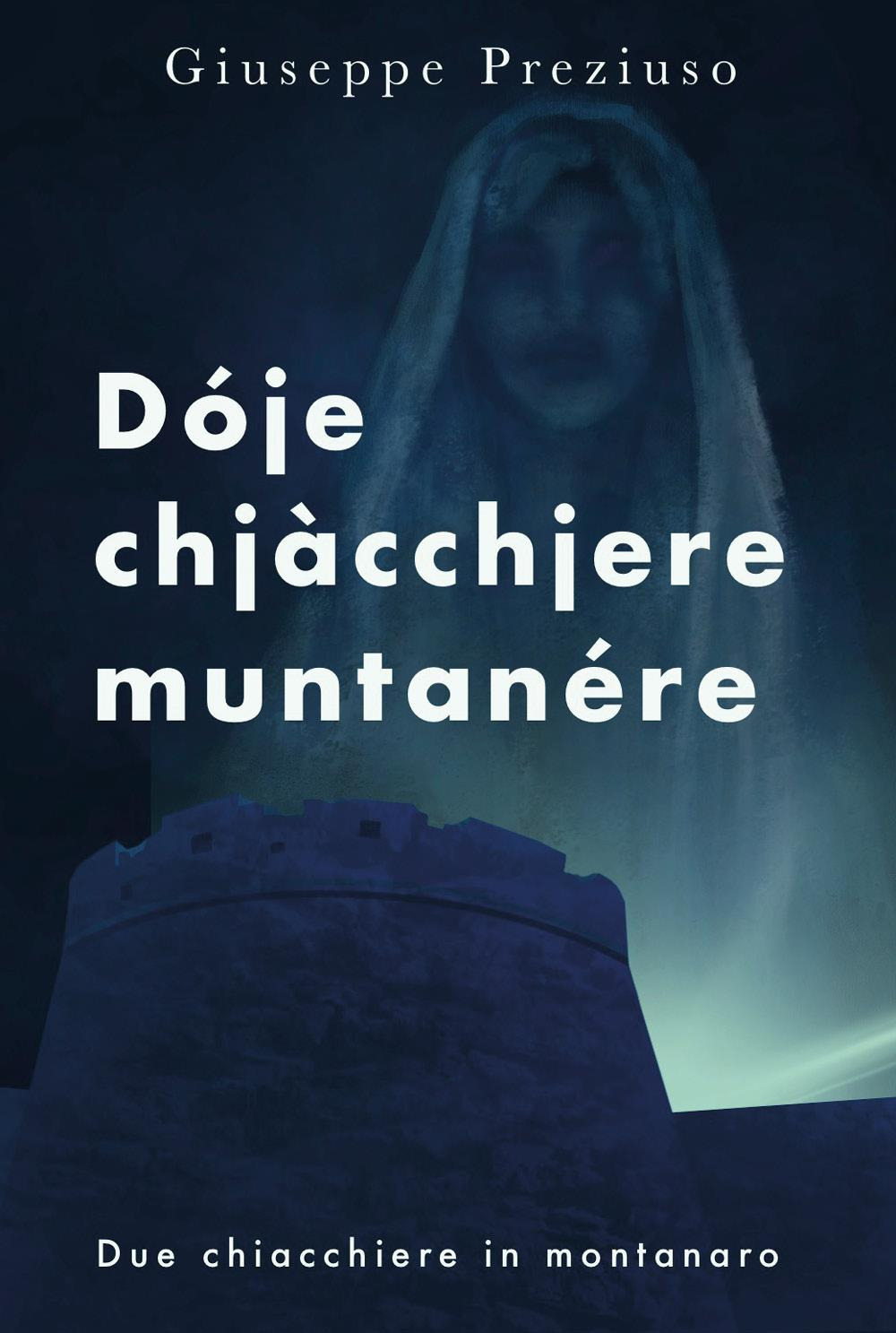 Dóje chjàcchjere muntanére. Due chiacchiere in montanaro