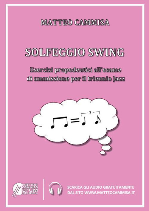 Solfeggio swing. Esercizi propedeutici all'esame di ammissione per il triennio jazz