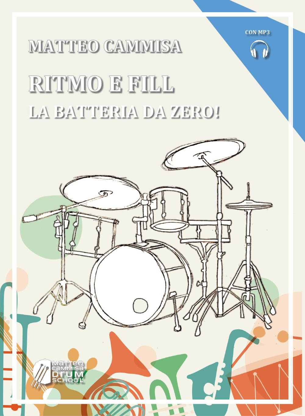 Ritmo e fill. La batteria da zero! Con Audio