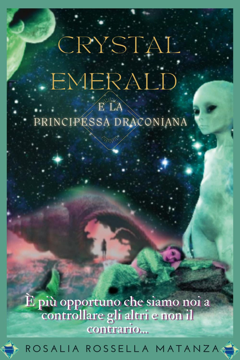 Crystal emerald e la principessa draconiana