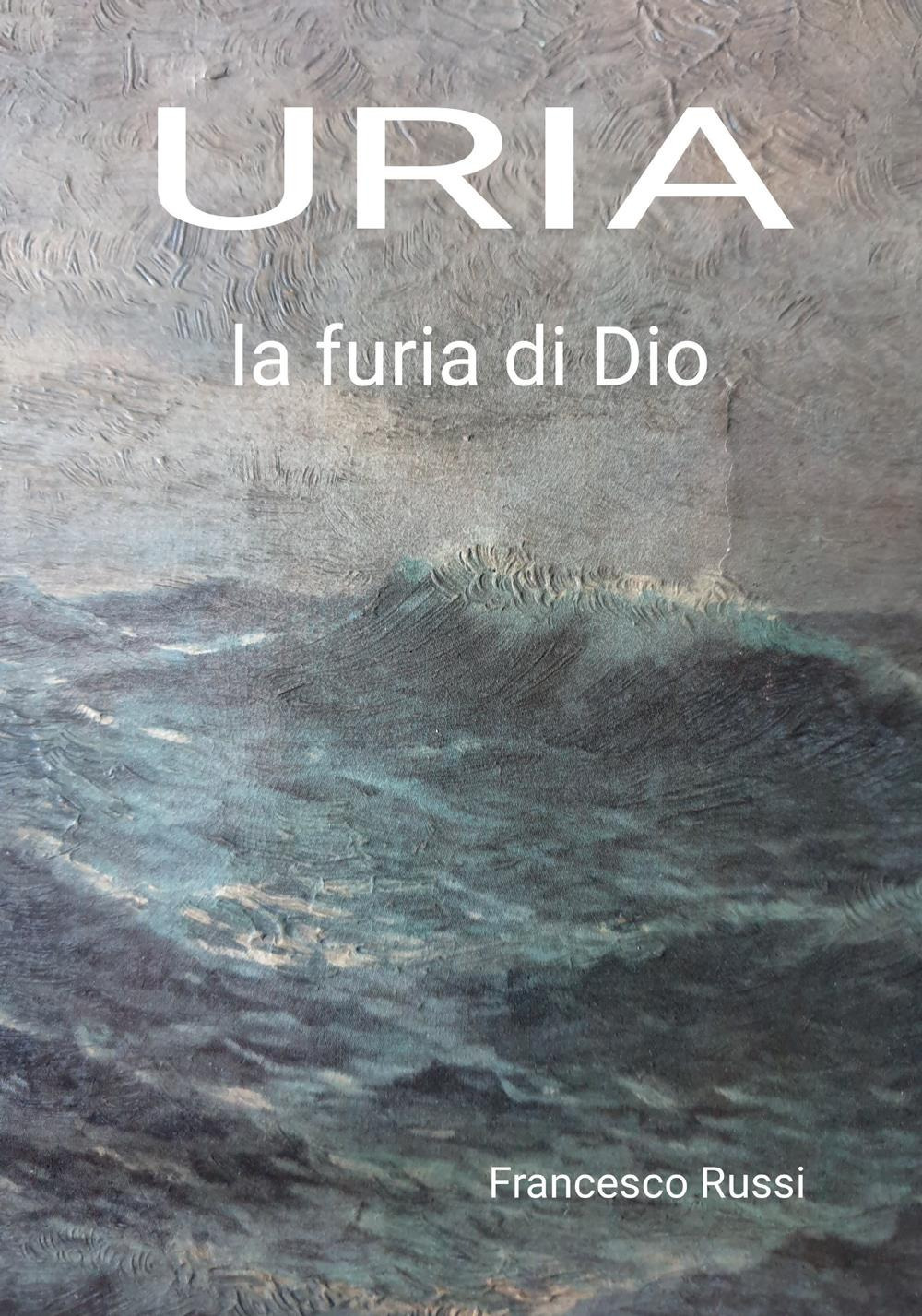 Uria. La furia di Dio