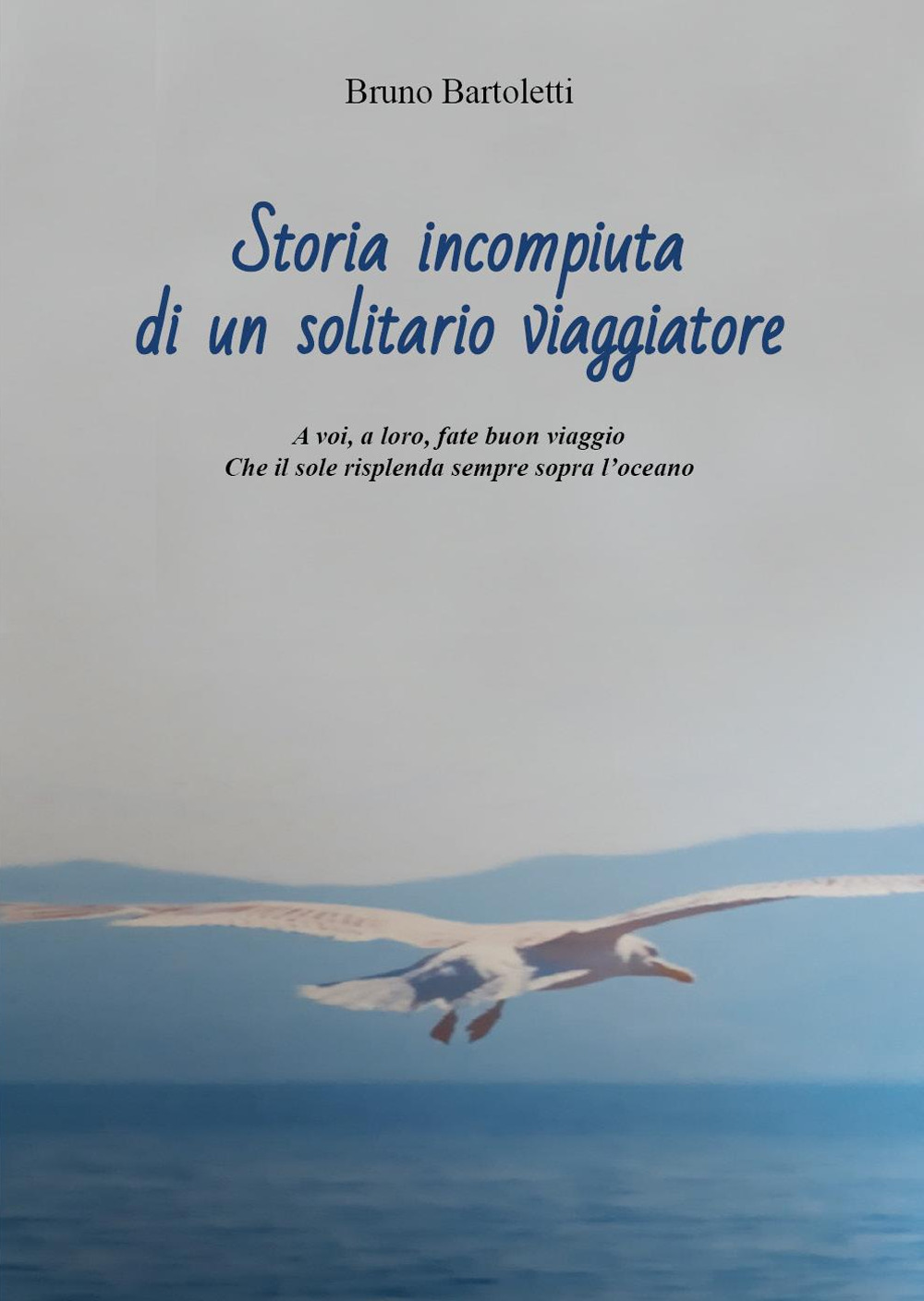 Storia incompiuta di un solitario viaggiatore