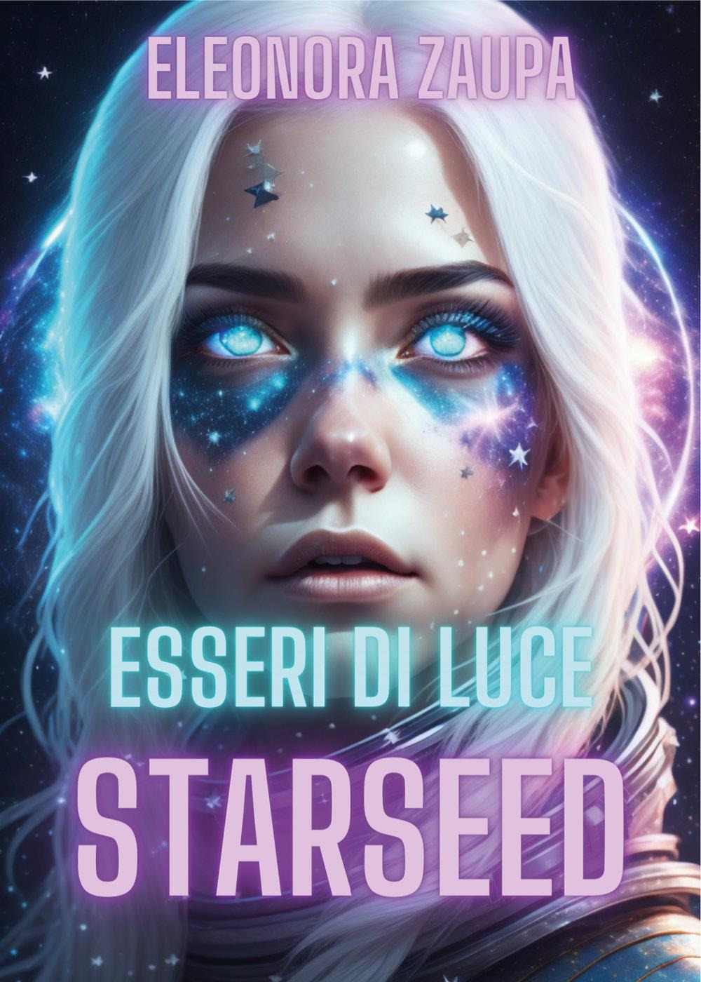 Esseri di luce. Starseed