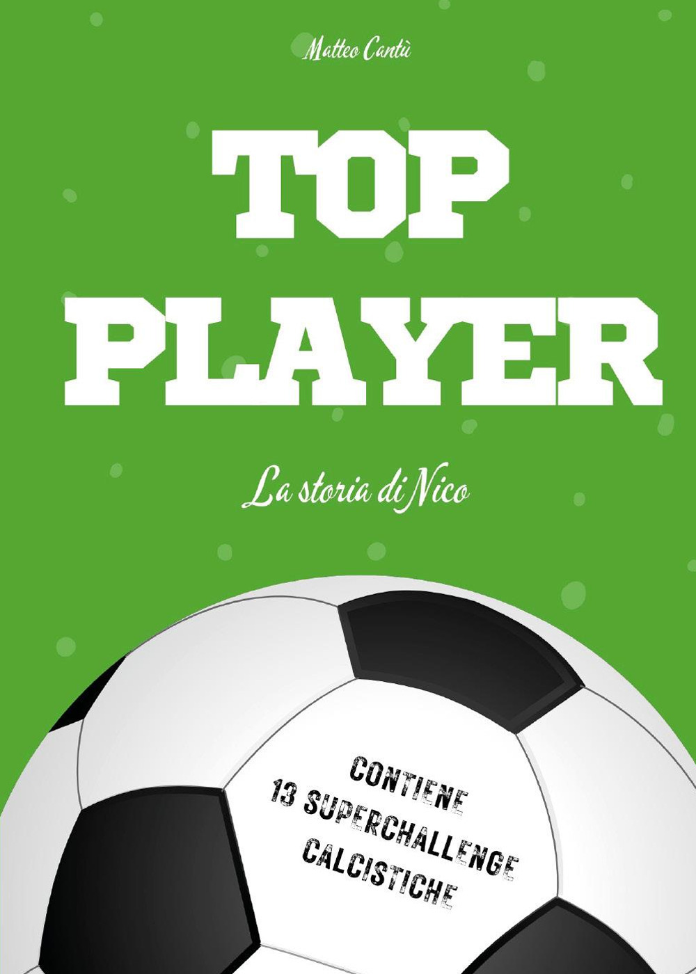 Top player. La storia di Nico