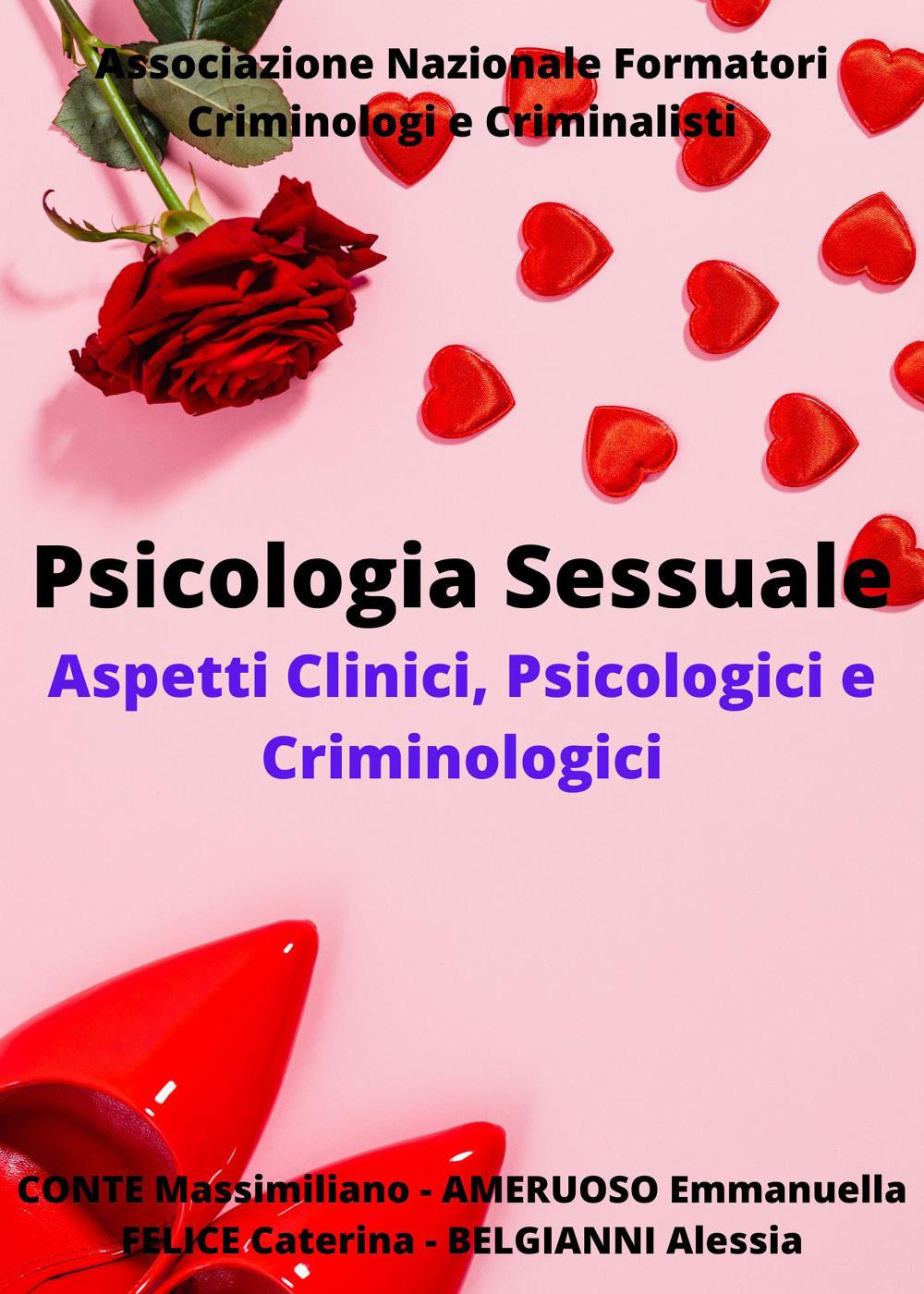 Psicologia sessuale. Aspetti clinici, psicologici e criminologici