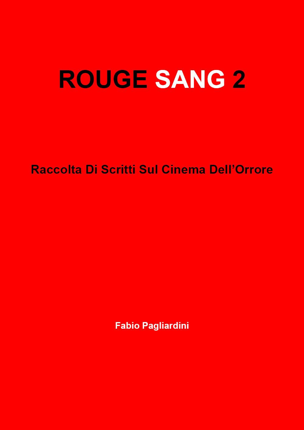 Rouge sang: raccolta di scritti sul cinema dell'orrore. Vol. 2