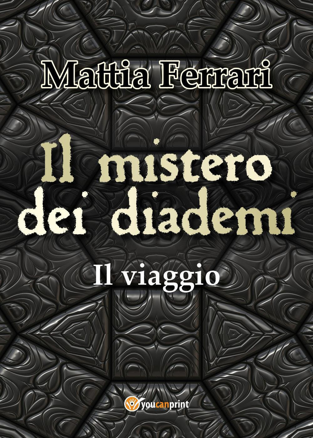 Il mistero dei diademi. Il viaggio