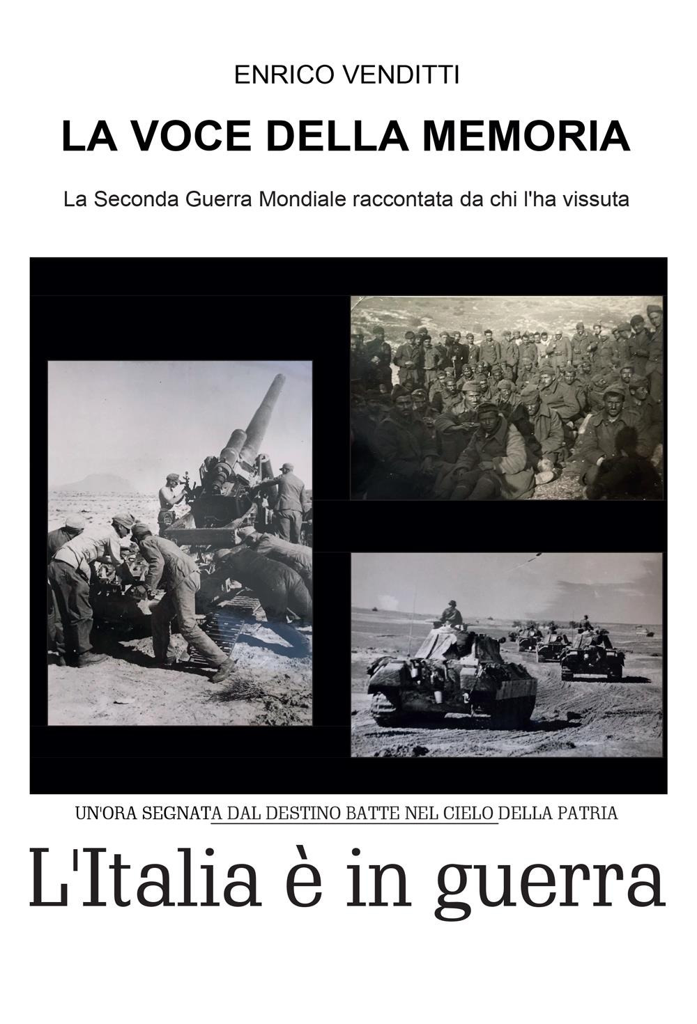 La voce della memoria. La Seconda guerra mondiale raccontata da chi l'ha vissuta