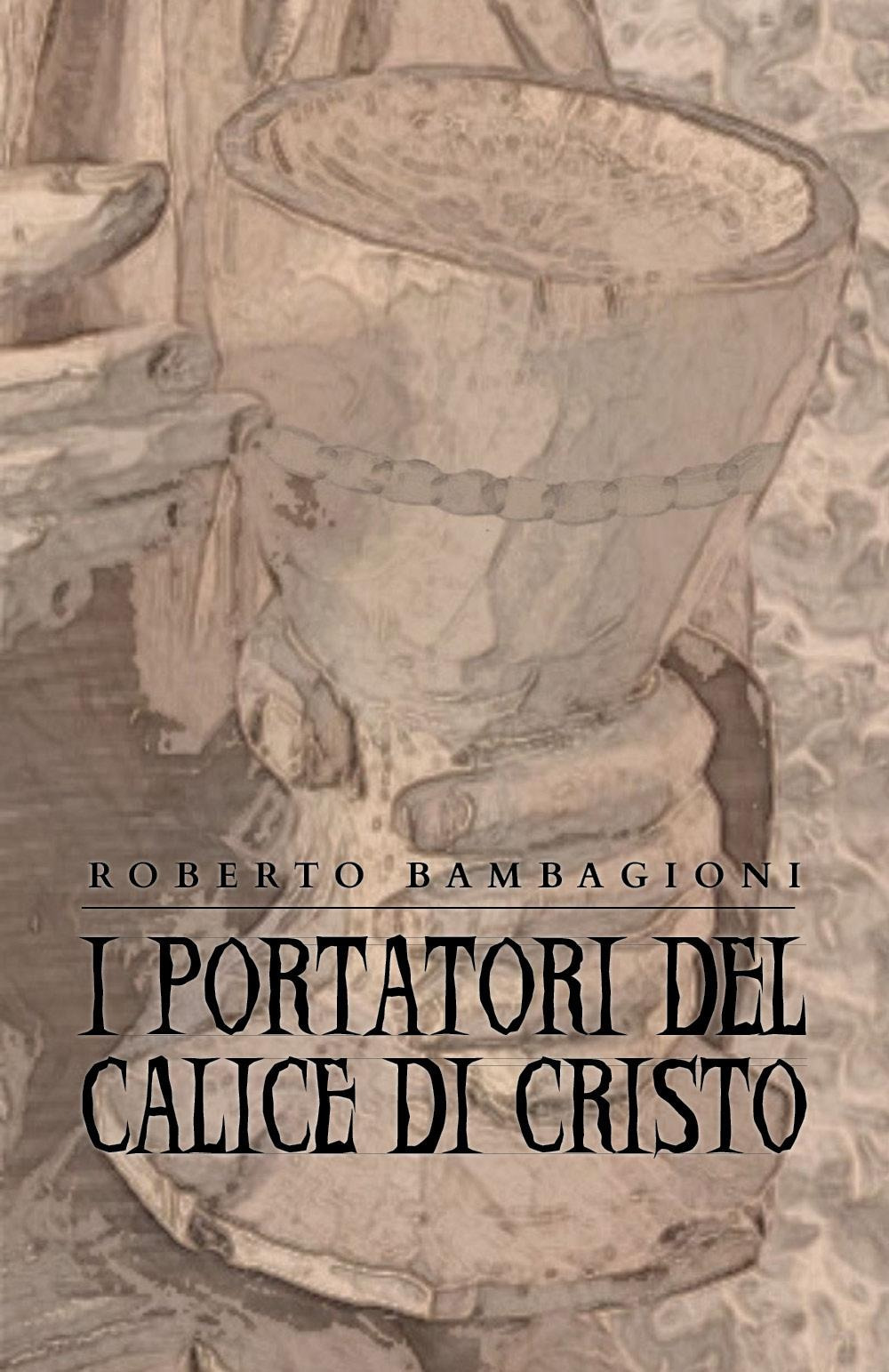 I portatori del calice di Cristo