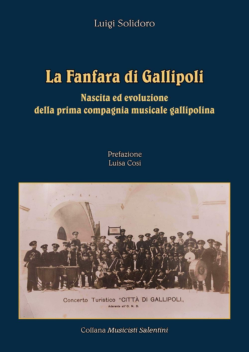 La fanfara di Gallipoli. Nascita ed evoluzione della prima compagnia musicale gallipolina