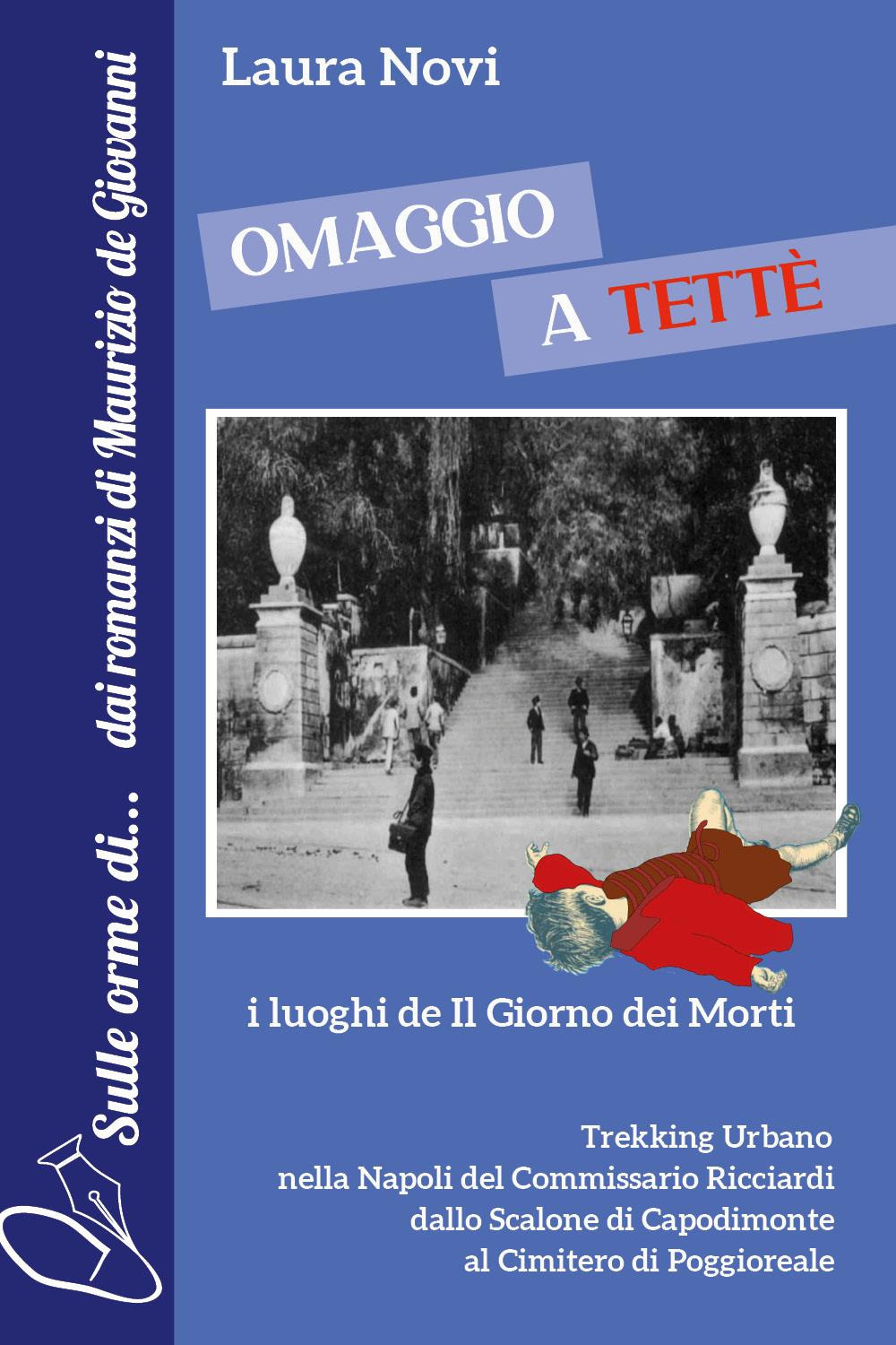 Omaggio a Tettè. I luoghi de «Il giorno dei morti»